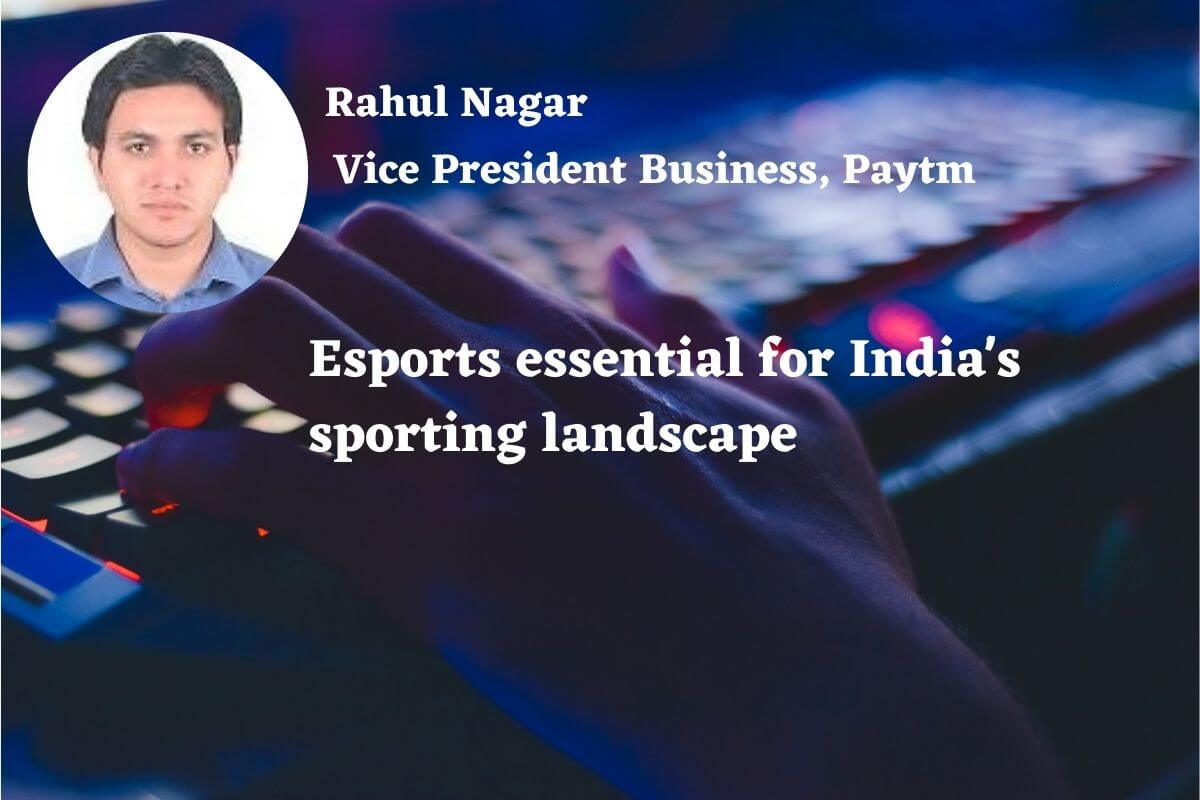 ESPORTS ESSENTIAL FOR INDIA’S SPORTING LANDSCAPE