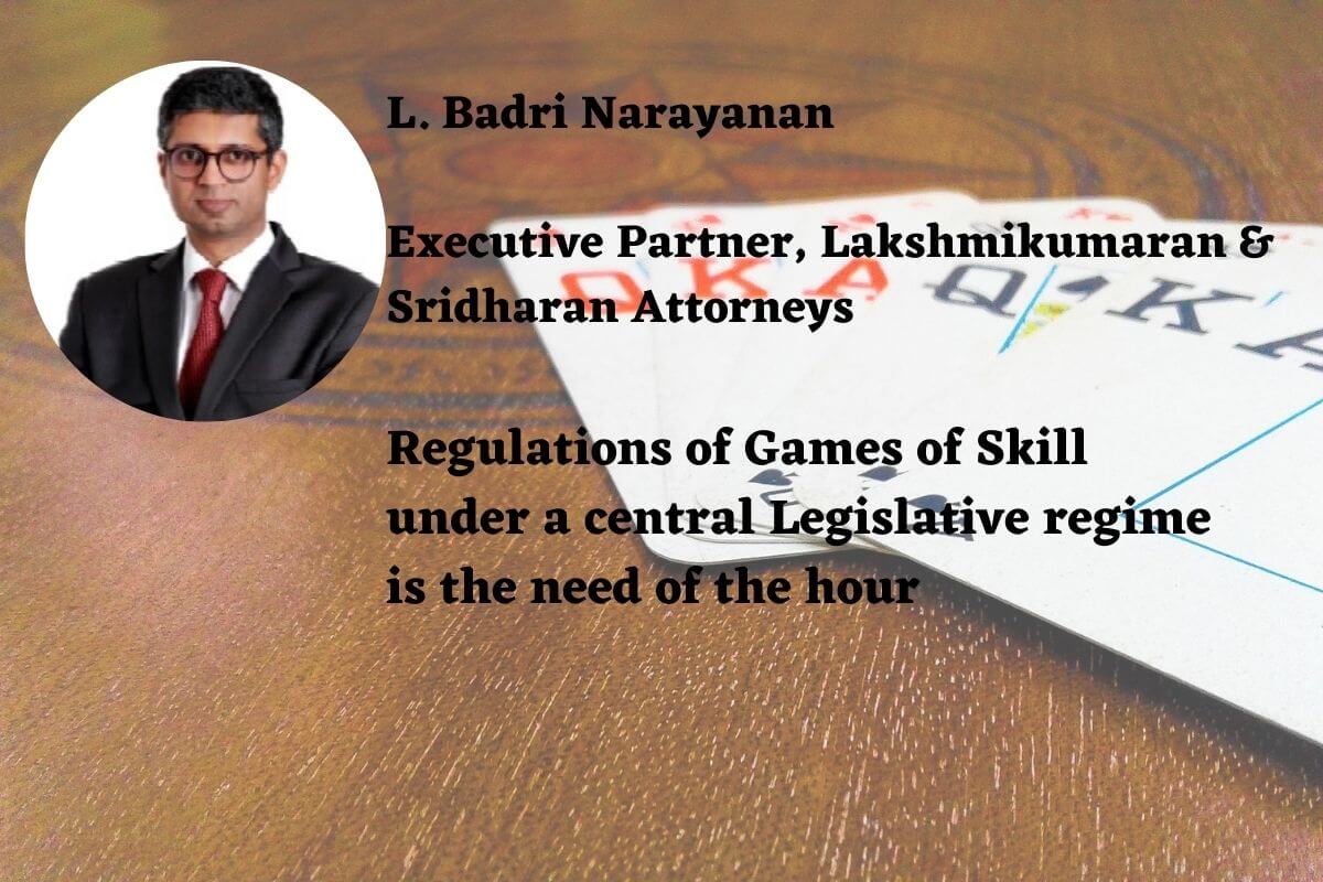 Regulation of games of skill under a central legislative regime is the need of the hour