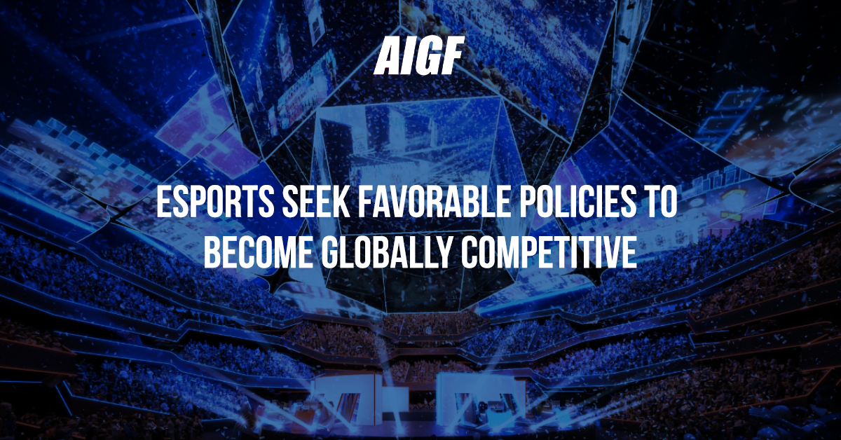 Esports Seek Favorable Policies to Become Globally Competitive