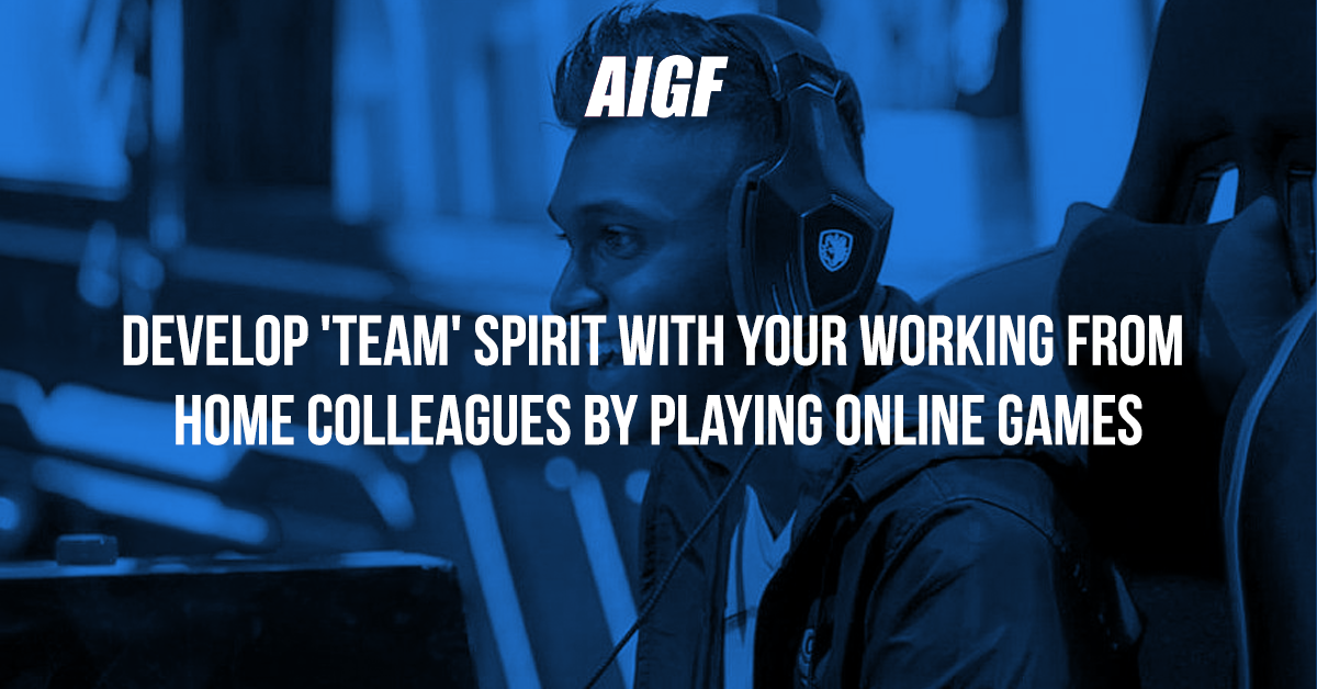 Develop 'TEAM' Spirit With Your WFH Colleagues Through Online Gaming