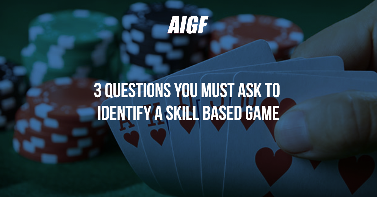 3 Questions You Must Ask to Identify a Skill Based Game