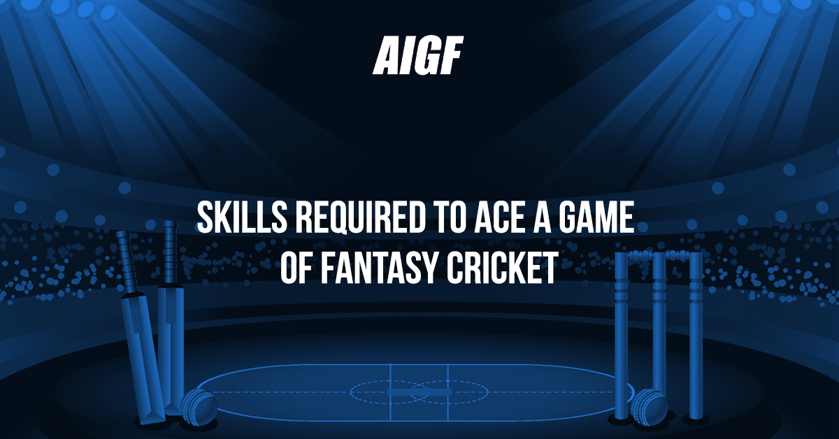 Skills Required to Ace a Game of Fantasy Cricket