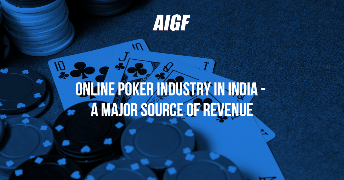 Online Poker Industry in India - A Major Source of Revenue