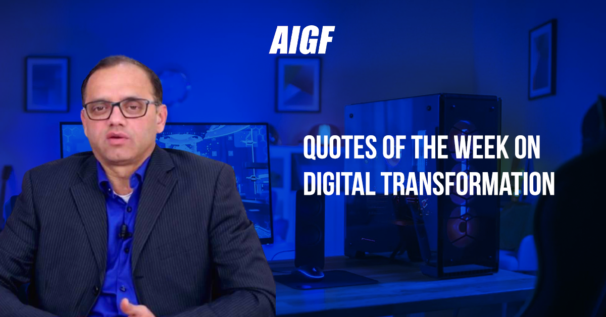 Quotes Of The Week On Digital Transformation