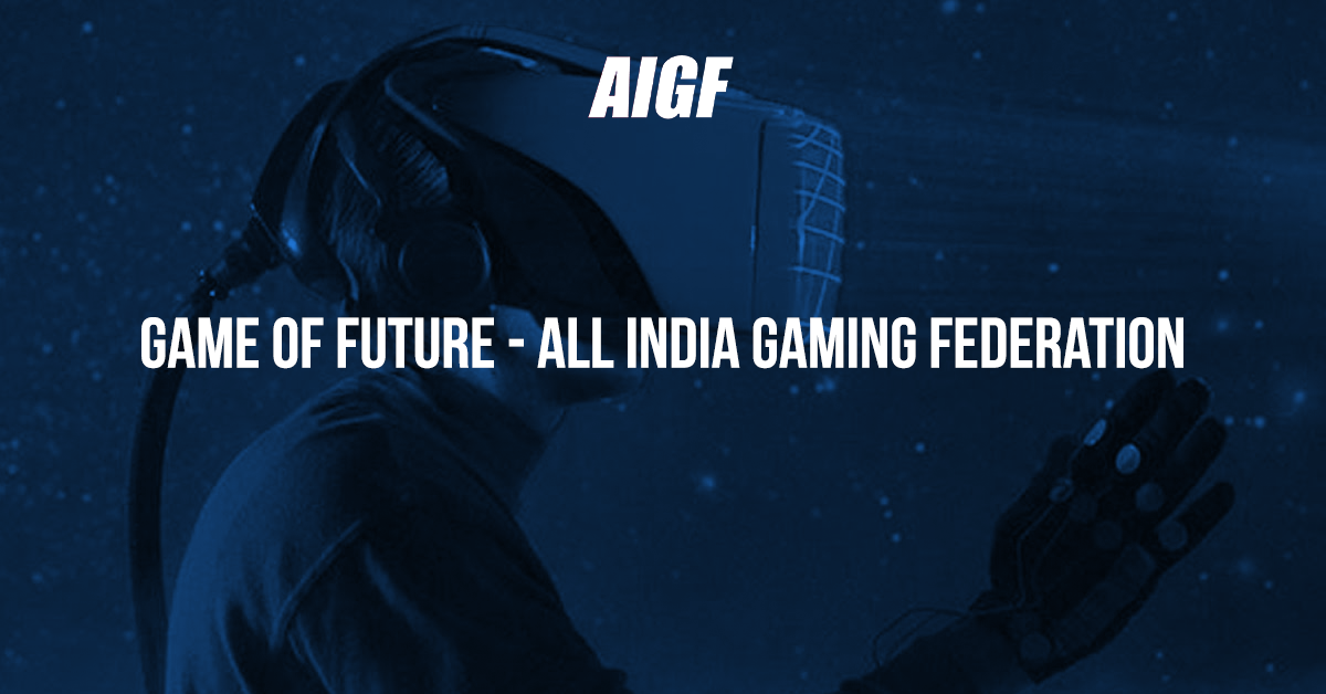 Game of Future - All India Gaming Federation