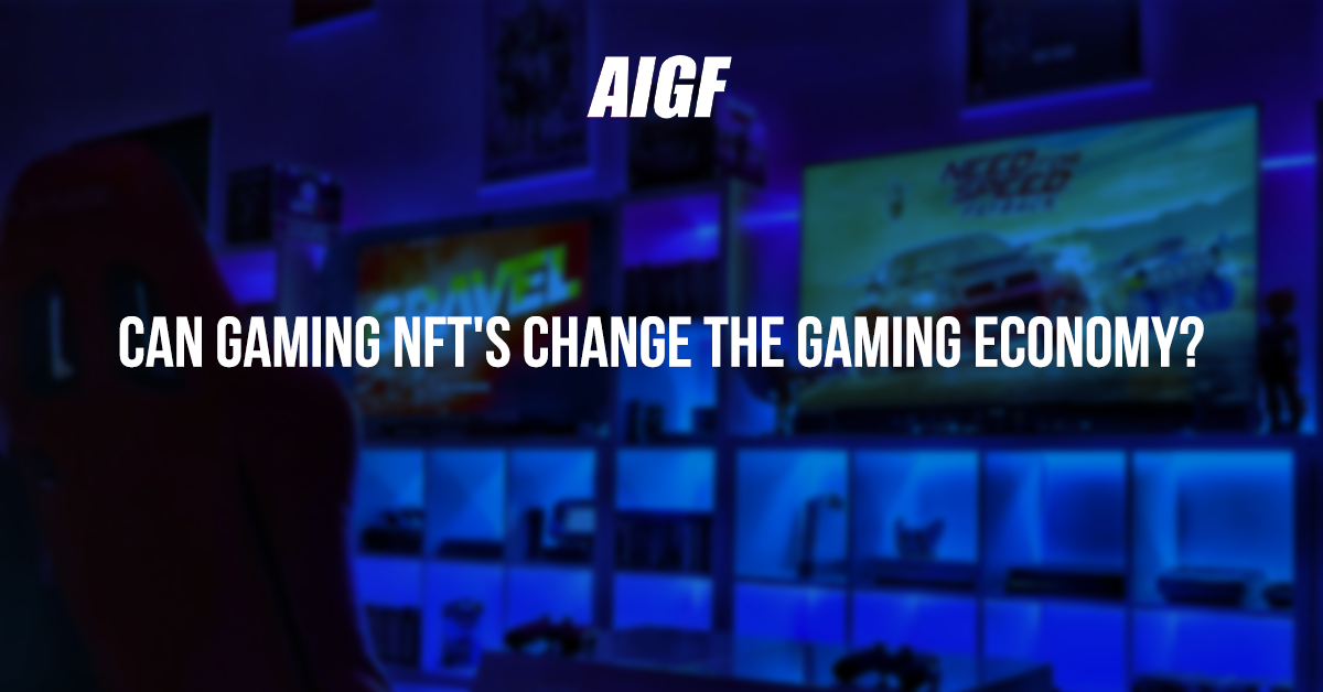 Can Gaming NFT's Change the Gaming Economy?