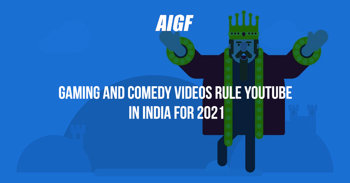 Gaming and Comedy Videos rule YouTube in India for 2021