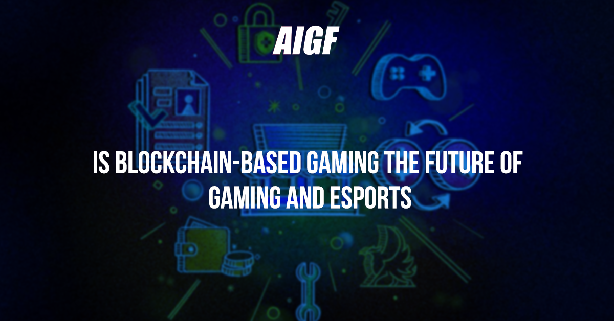 Is Blockchain-Based Gaming The Future Of Gaming And Esports