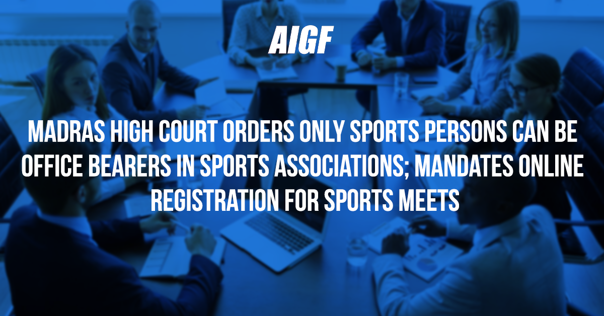 Madras High Court Orders Only Sports Persons Can Be Office Bearers In Sports Associations; Mandates Online Registration For Sports Meets