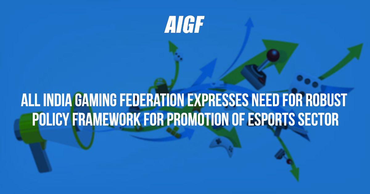 All India Gaming Federation Expresses Need For Robust Policy Framework For Promotion Of Esports Sector