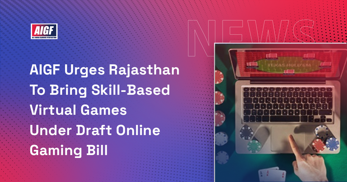 AIGF Urges Rajasthan To Bring Skill-Based Virtual Games Under Draft Online Gaming Bill