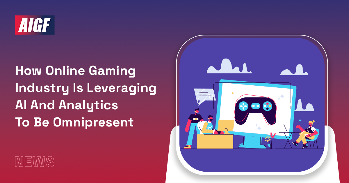 How Online Gaming Industry Is Leveraging AI And Analytics To Be Omnipresent