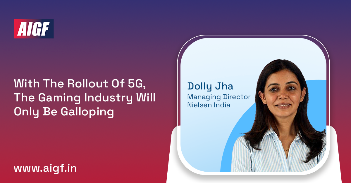 With The Rollout Of 5G, The Gaming Industry Will Only Be Galloping- Dolly Jha, MD, Nielsen India