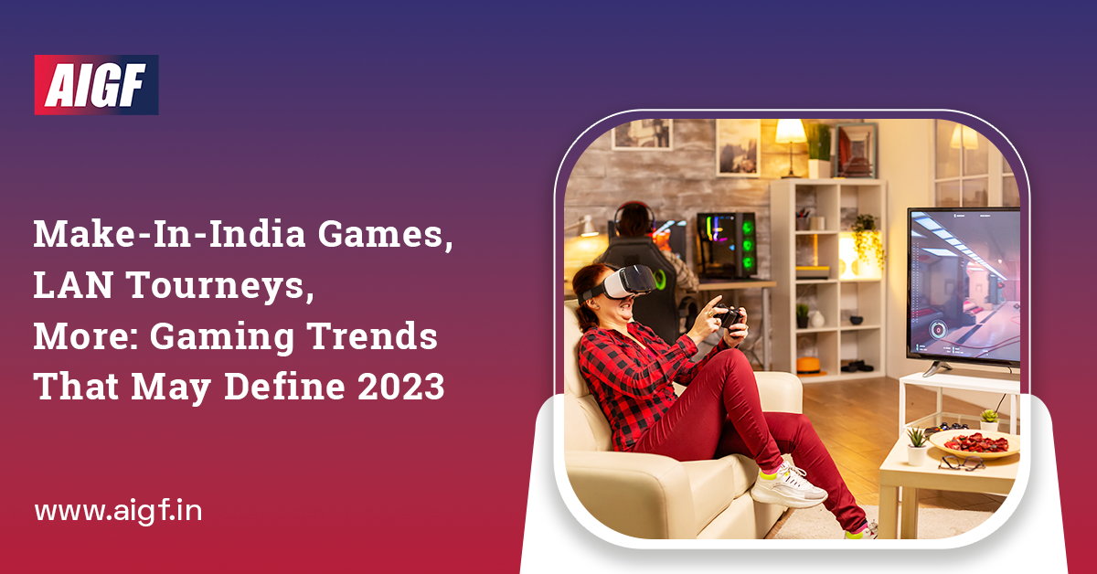 Make-In-India Games, LAN Tourneys, More: Gaming Trends That May Define 2023