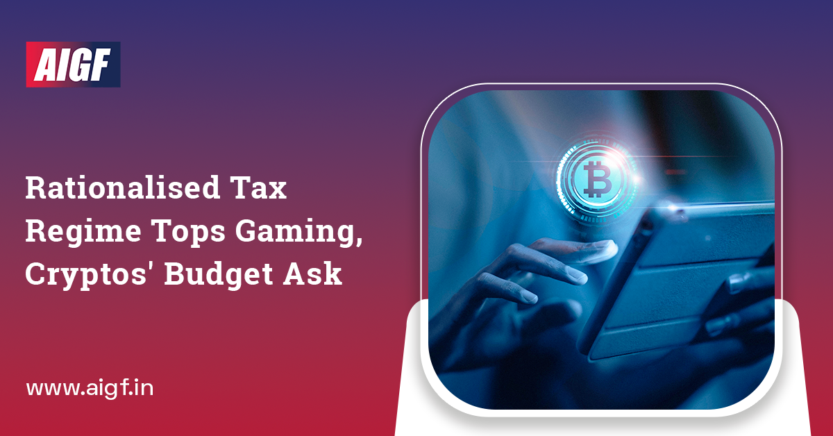 Rationalised Tax Regime Tops Gaming, Cryptos' Budget Ask