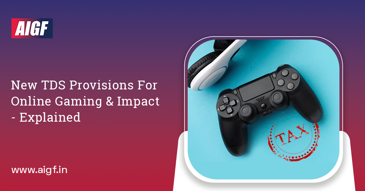 New TDS Provisions For Online Gaming And Impact- Explained