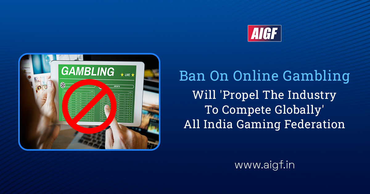 Ban On Online Gambling Will 'Propel The Industry To Compete Globally': All India Gaming Federation