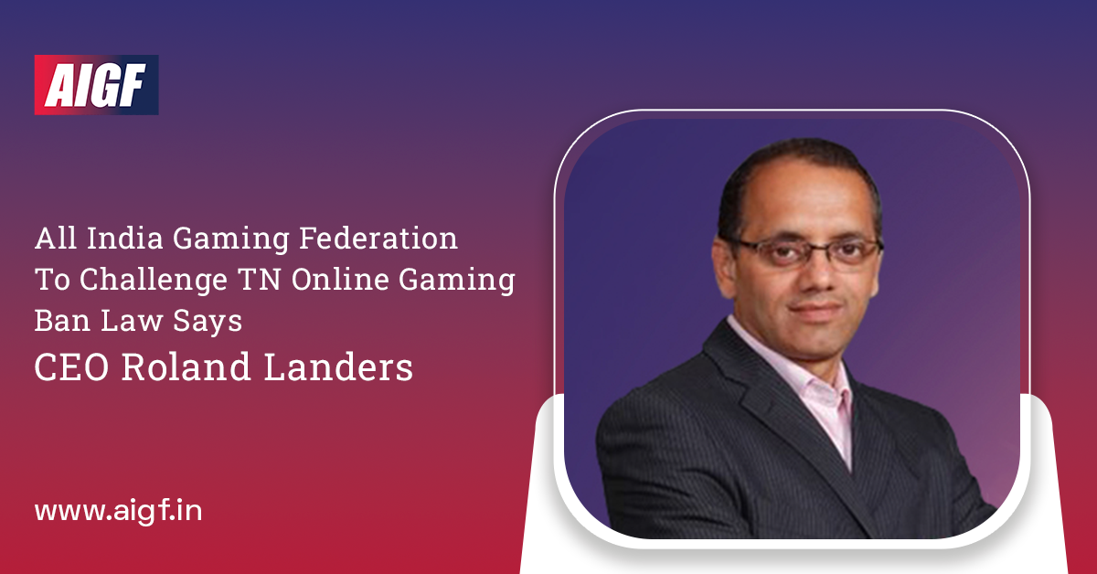 All India Gaming Federation To Challenge TN Online Gaming Ban Law Says CEO Roland Landers