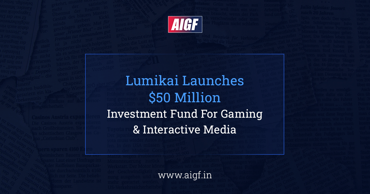 Lumikai Launches $50 Million Investment Fund For Gaming & Interactive Media