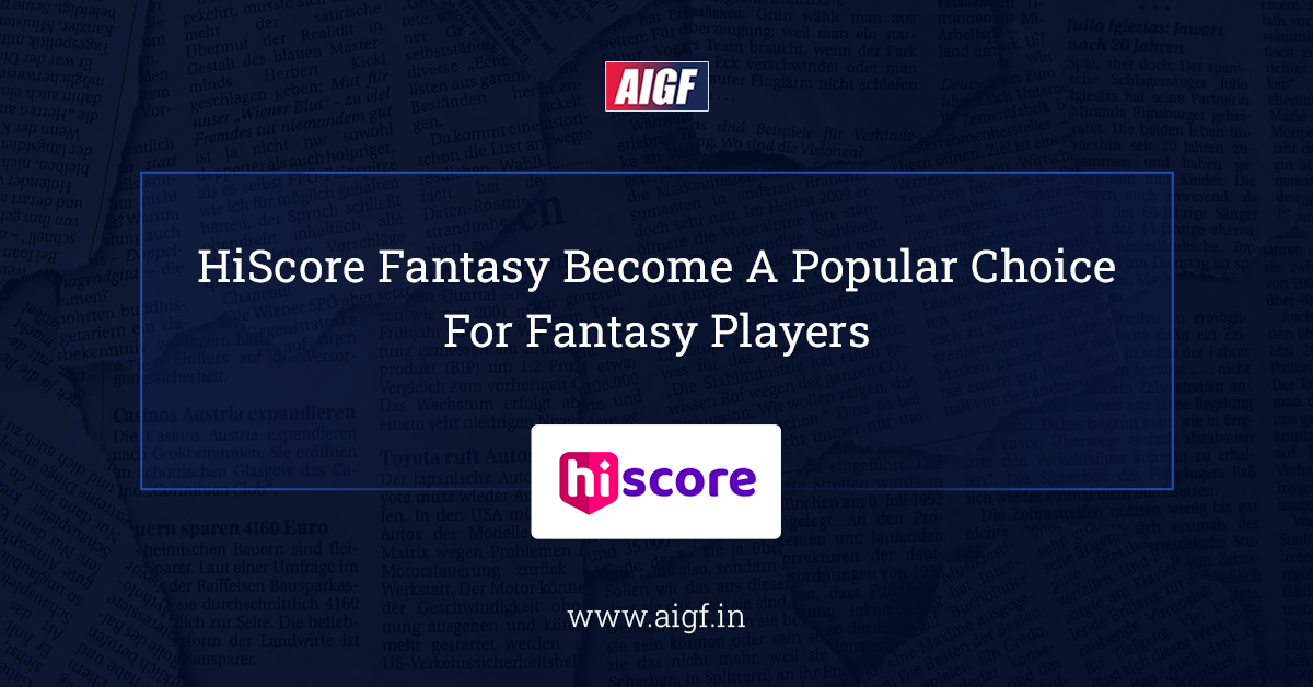 HiScore Fantasy Become A Popular Choice For Fantasy Players